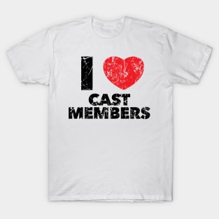 I Love Cast Members T-Shirt